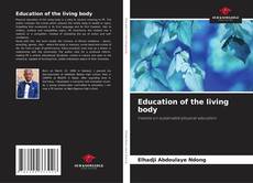 Обложка Education of the living body