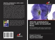 Copertina di Attività antidiabetica delle radici di Aconitum ferox