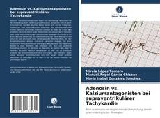 Обложка Adenosin vs. Kalziumantagonisten bei supraventrikulärer Tachykardie