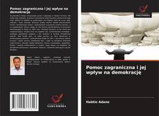 Borítókép a  Pomoc zagraniczna i jej wpływ na demokrację - hoz