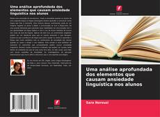 Buchcover von Uma análise aprofundada dos elementos que causam ansiedade linguística nos alunos
