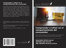 Portada del libro de Comprender e influir en el comportamiento del consumidor