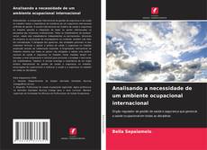 Capa do livro de Analisando a necessidade de um ambiente ocupacional internacional 