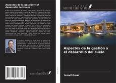 Bookcover of Aspectos de la gestión y el desarrollo del suelo