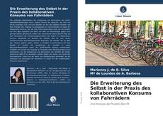 Обложка Die Erweiterung des Selbst in der Praxis des kollaborativen Konsums von Fahrrädern