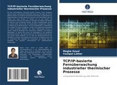 TCP/IP-basierte Fernüberwachung industrieller thermischer Prozesse的封面