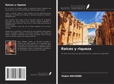 Raíces y riqueza kitap kapağı