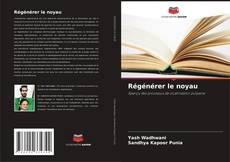 Copertina di Régénérer le noyau