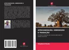 Couverture de AFRICANIZAÇÃO, HIBRIDISMO E TRADUÇÃO
