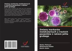 Zmiany markerów molekularnych u irackich pacjentów z rakiem jelita grubego kitap kapağı