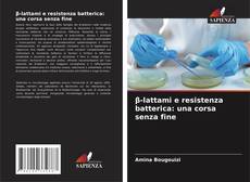 Обложка β-lattami e resistenza batterica: una corsa senza fine
