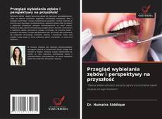 Couverture de Przegląd wybielania zębów i perspektywy na przyszłość