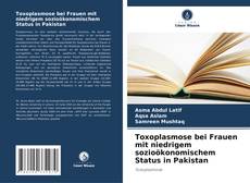 Bookcover of Toxoplasmose bei Frauen mit niedrigem sozioökonomischem Status in Pakistan