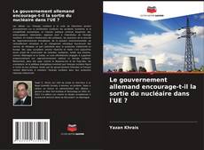 Le gouvernement allemand encourage-t-il la sortie du nucléaire dans l'UE ?的封面
