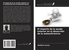 Couverture de El impacto de la ayuda exterior en el desarrollo de la autosuficiencia