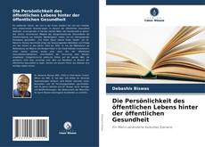 Copertina di Die Persönlichkeit des öffentlichen Lebens hinter der öffentlichen Gesundheit