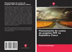 Обложка Planeamento de custos de projetos PPP na República Checa