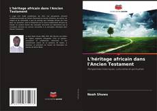 Bookcover of L'héritage africain dans l'Ancien Testament