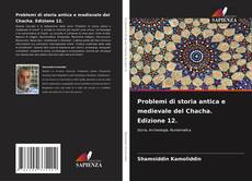 Copertina di Problemi di storia antica e medievale del Chacha. Edizione 12.