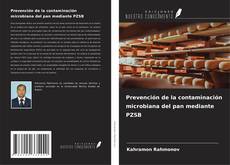 Обложка Prevención de la contaminación microbiana del pan mediante PZSB