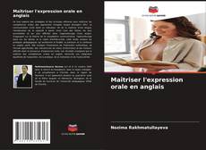 Portada del libro de Maîtriser l'expression orale en anglais