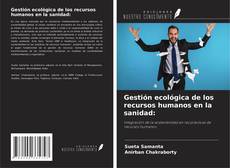 Portada del libro de Gestión ecológica de los recursos humanos en la sanidad: