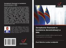 Capa do livro de Zarządzanie finansami w kontekście decentralizacji w DRK 