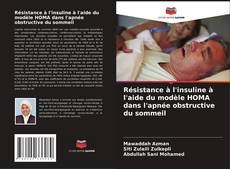 Copertina di Résistance à l'insuline à l'aide du modèle HOMA dans l'apnée obstructive du sommeil
