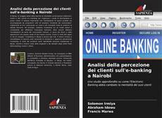 Bookcover of Analisi della percezione dei clienti sull'e-banking a Nairobi