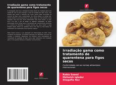 Portada del libro de Irradiação gama como tratamento de quarentena para figos secos