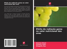 Borítókép a  Efeito da radiação gama no valor nutricional das uvas - hoz