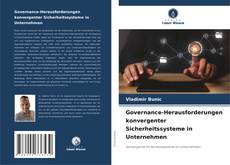 Couverture de Governance-Herausforderungen konvergenter Sicherheitssysteme in Unternehmen