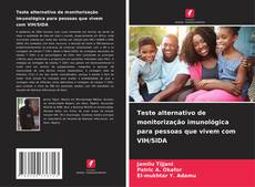 Teste alternativo de monitorização imunológica para pessoas que vivem com VIH/SIDA的封面