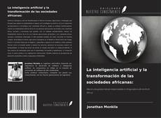 Bookcover of La inteligencia artificial y la transformación de las sociedades africanas: