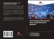 Couverture de Technologie Blockchain - Une compréhension globale