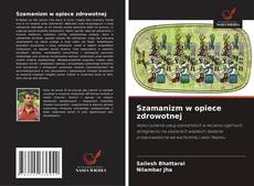 Buchcover von Szamanizm w opiece zdrowotnej
