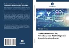 Buchcover von Softwaretests auf der Grundlage von Technologie der künstlichen Intelligenz