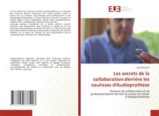 Couverture de Les secrets de la collaboration:derrière les coulisses d'Audioprothèse