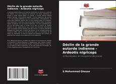 Déclin de la grande outarde indienne - Ardeotis nigriceps的封面