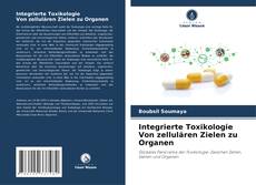 Borítókép a  Integrierte Toxikologie Von zellulären Zielen zu Organen - hoz