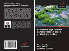 Portada del libro de Bioremediacja różnych zanieczyszczeń przez organizmy wodne