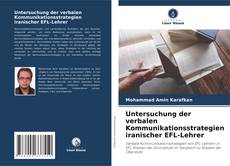 Borítókép a  Untersuchung der verbalen Kommunikationsstrategien iranischer EFL-Lehrer - hoz