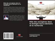 Capa do livro de Rôle des oncogènes dans la biologie bucco-dentaire et la recherche 
