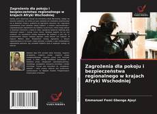 Couverture de Zagrożenia dla pokoju i bezpieczeństwa regionalnego w krajach Afryki Wschodniej