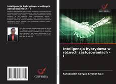 Borítókép a  Inteligencja hybrydowa w różnych zastosowaniach - I - hoz