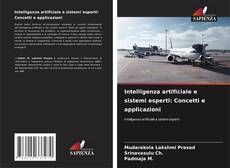 Intelligenza artificiale e sistemi esperti: Concetti e applicazioni的封面