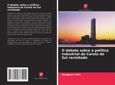 Capa do livro de O debate sobre a política industrial da Coreia do Sul revisitado 