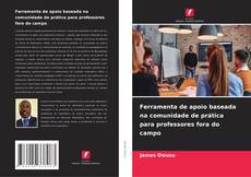 Bookcover of Ferramenta de apoio baseada na comunidade de prática para professores fora do campo