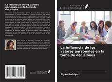 Portada del libro de La influencia de los valores personales en la toma de decisiones