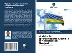 Bookcover of Modelle der opferorientierten Justiz in der ruandischen Strafjustiz: